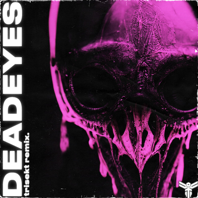 Deadeyes (Trisekt Remix) cover art