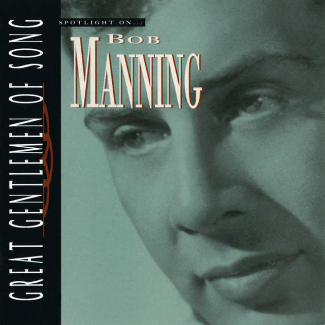 Spotlight On… Bob Manning Great Gentlemen Of Song cover