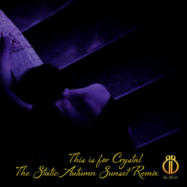 This is for Crystal - Static Autumn Sunset Remix - song by Bad Bubble ...