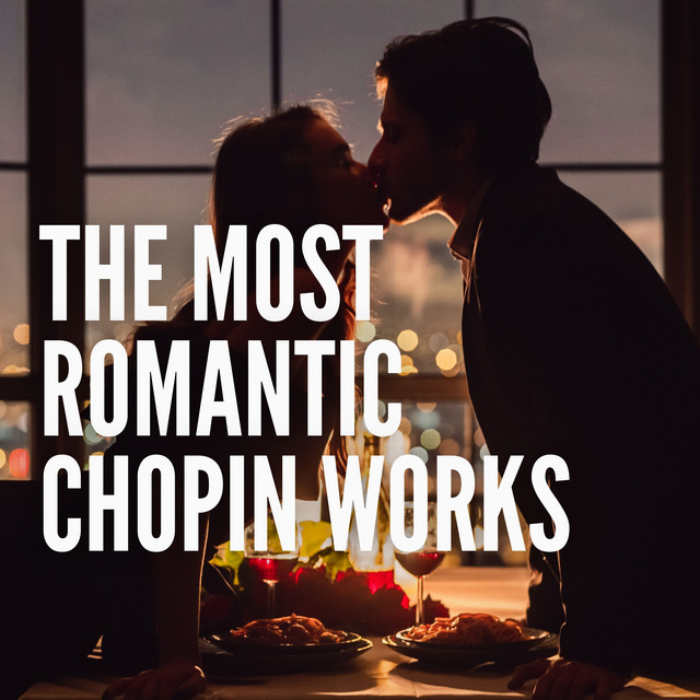 The Most Romantic Chopin Works