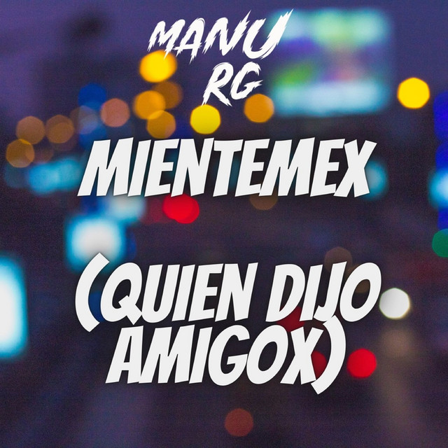 Mientemex (Quien Dijo Amigox) - Remix