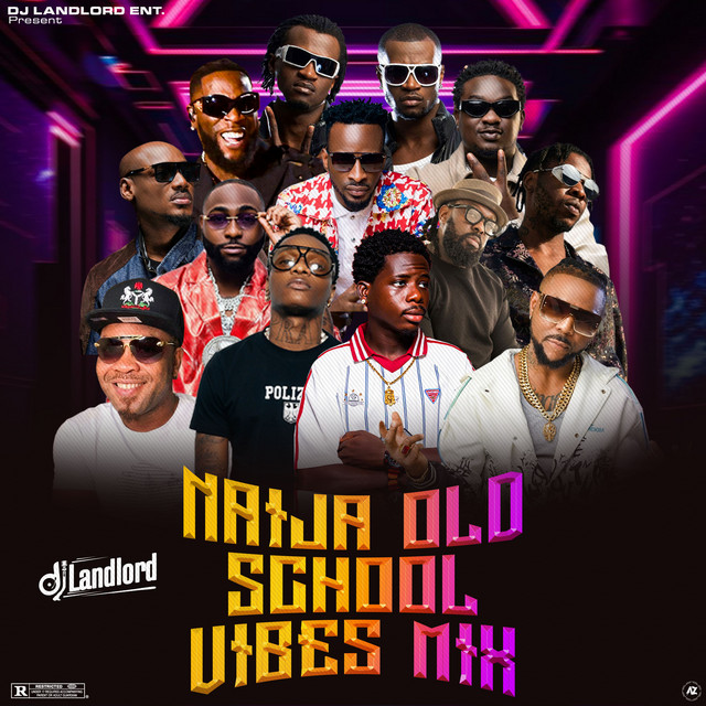 NAIJA OLD SCHOOL VIBES (DJ MIX) - EP by DJ Landlord | Spotify