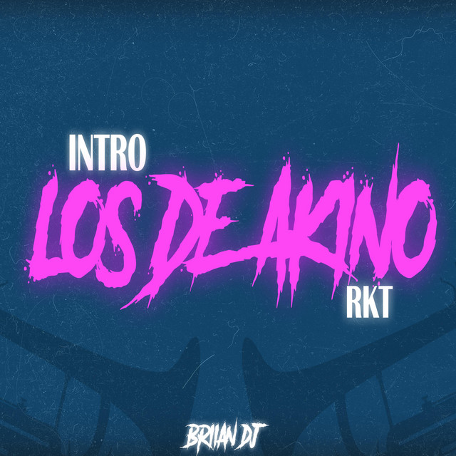 Intro Los Deakino Rkt