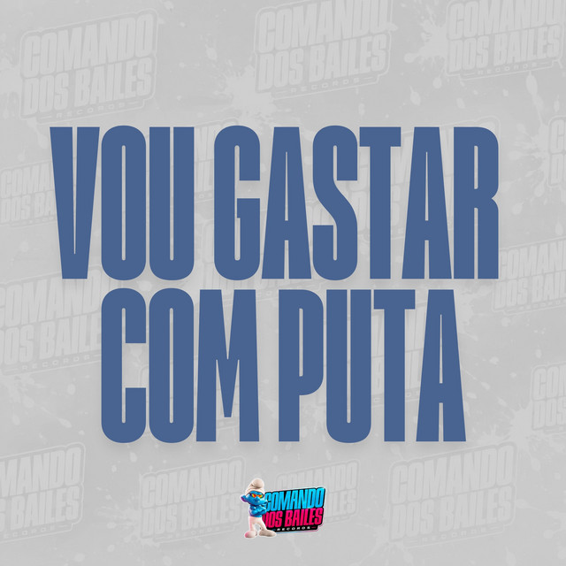 Vou Gastar com Puta