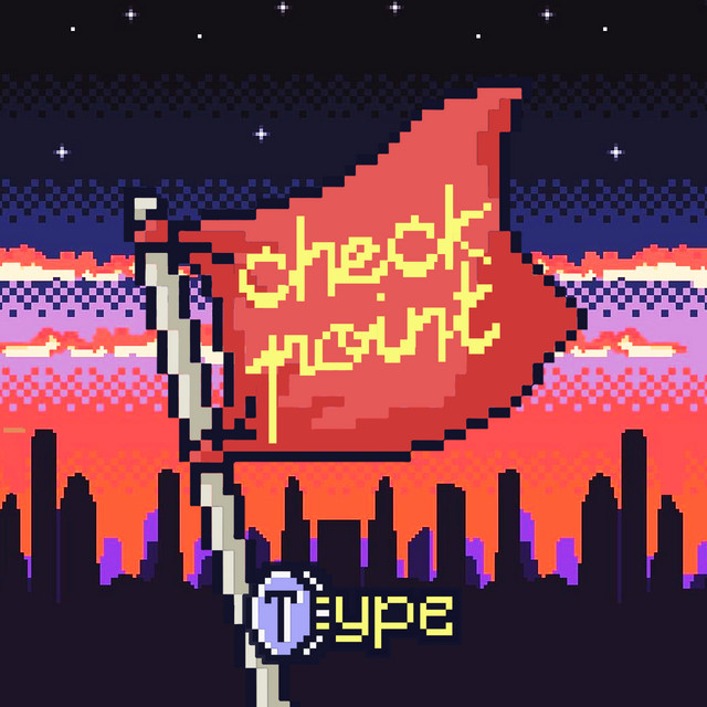CHECKPOINT - Single by Type | Spotify