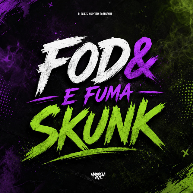 Fode e Fuma Skunk
