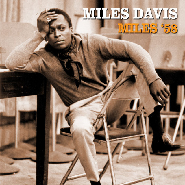 Miles '58 - Compilation by Miles Davis | Spotify