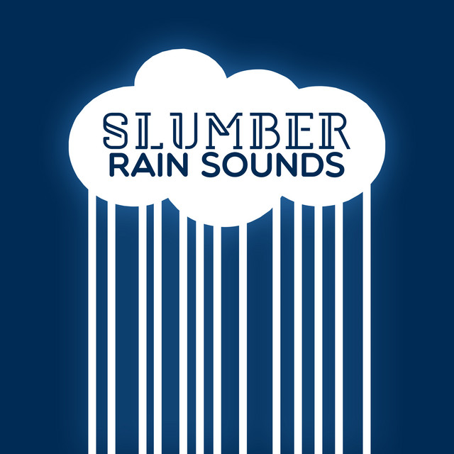 Slumber Rain Sounds - Album by Rain for Deep Sleep | Spotify