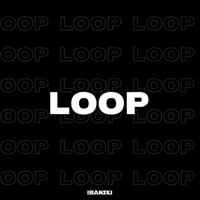 LOOP - Single by ibanski | Spotify