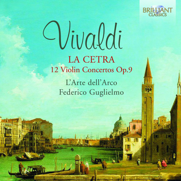 Vivaldi: La Cetra 12 Violin Concertos, Op. 9 cover art