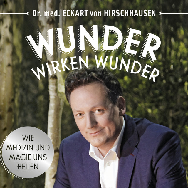 Wunder wirken Wunder (Wie Medizin und Magie uns heilen) cover art