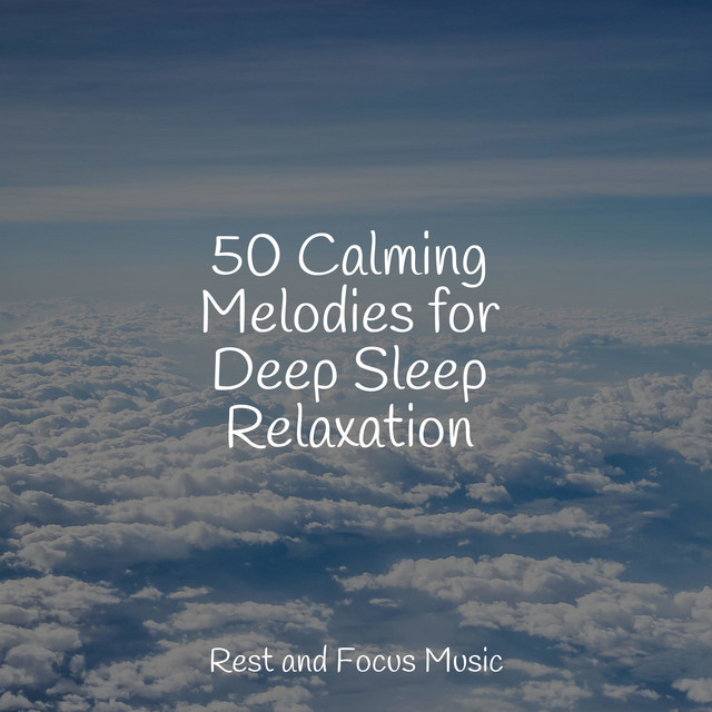 50 Calming Melodies for Deep Sleep Relaxation - Album by Massagem ...