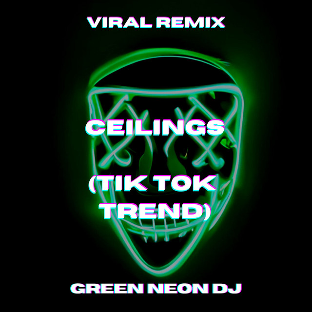 Ceilings (Tik Tok Sped Up) - Remix