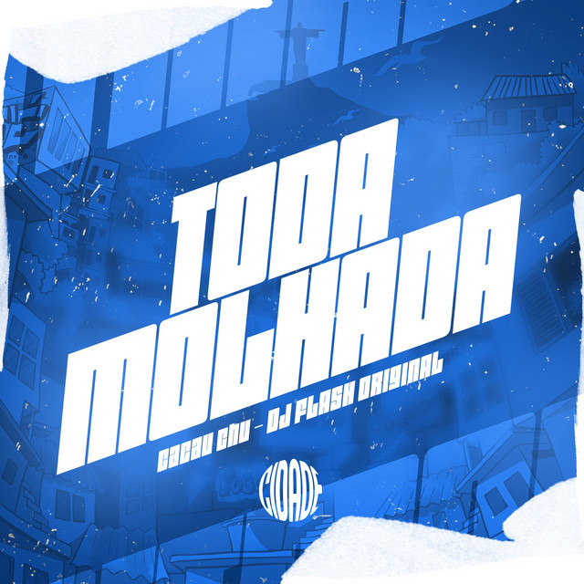 TODA MOLHADA