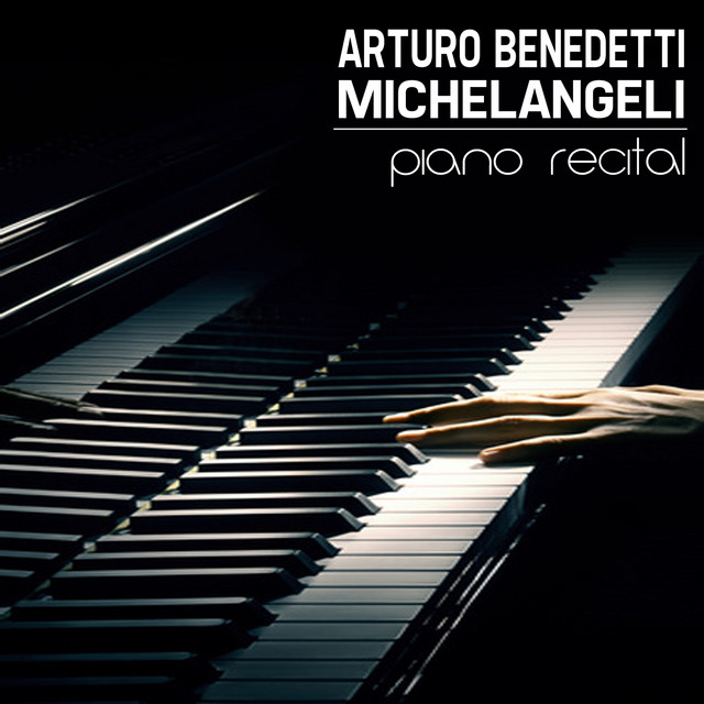 Arturo Benedetti Michelangeli, Piano Recital cover art