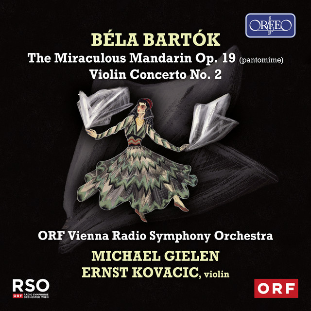 Bartók: The Miraculous Mandarin, Op. 19, Sz. 73 & Violin Concerto No. 2, Sz. 112 (Live)