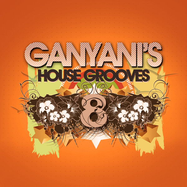Ganyani's House Grooves 8 - Album by DJ Ganyani | Spotify