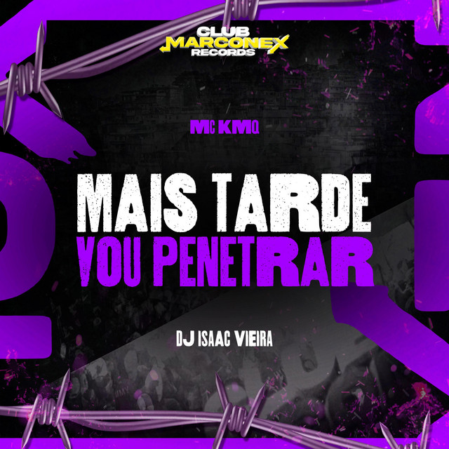 Mais Tarde Vou Penetrar
