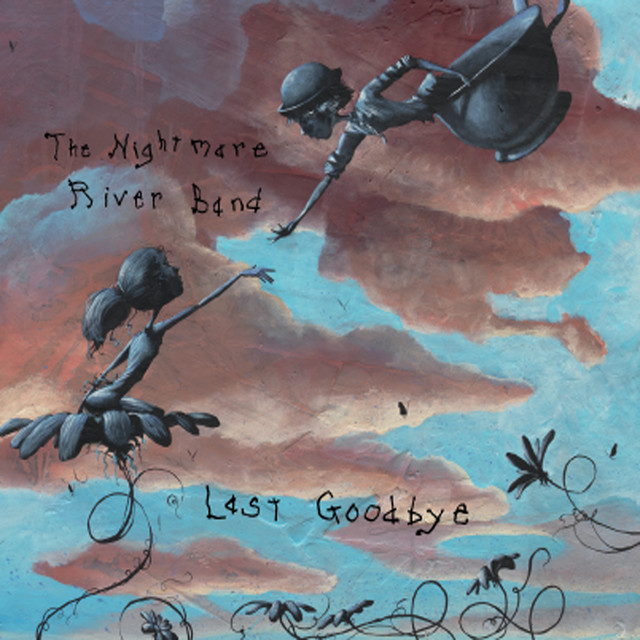 Last Goodbye - Album by The Nightmare River Band | Spotify