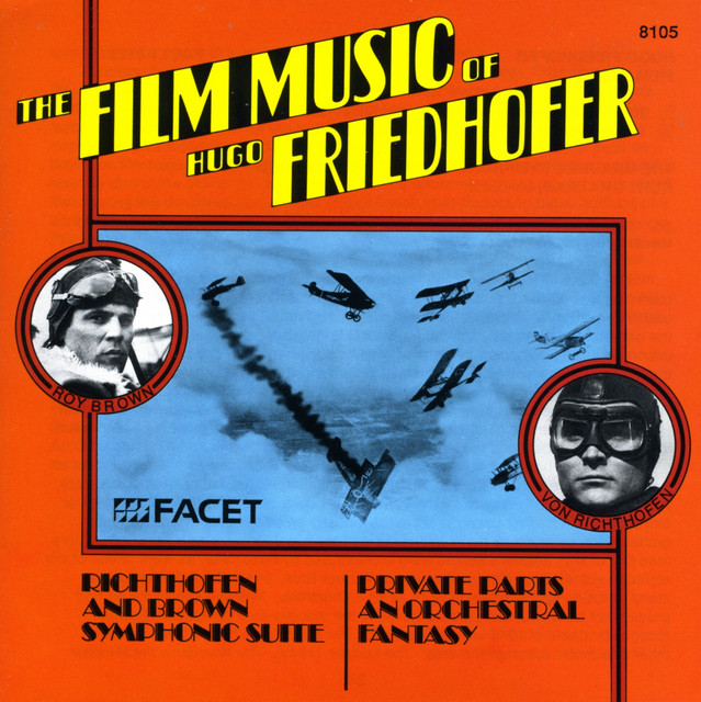 Friedhofer, H.: Von Richtofen and Brown / Private Parts (The Film Music of Hugo Friedhofer)