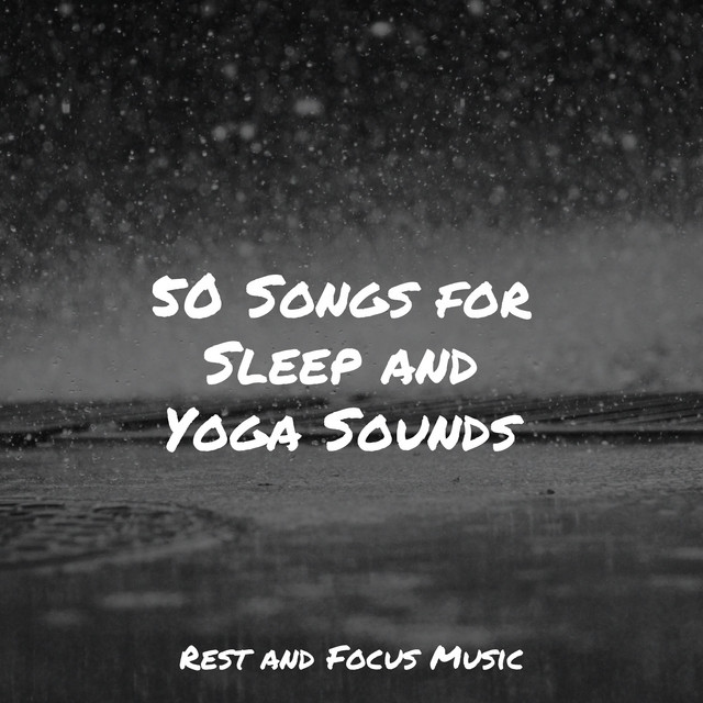 50 Songs for Sleep and Yoga Sounds - Album by Massage Therapy Music ...