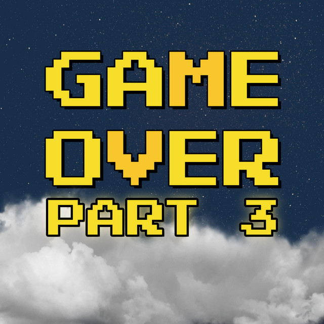 Game Over, Pt. 3 cover