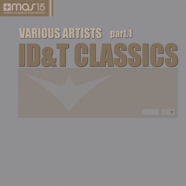 ID&T Classics, Vol. 1 - Compilation by Various Artists | Spotify