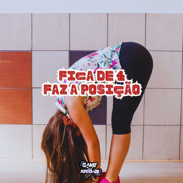 Fica de 4 Faz a Posição