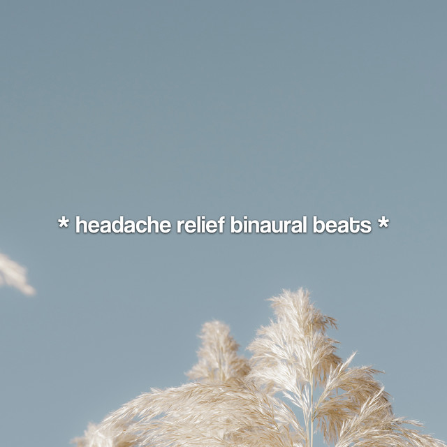 * headache relief binaural beats * - Album by Relaxing Music Therapy ...