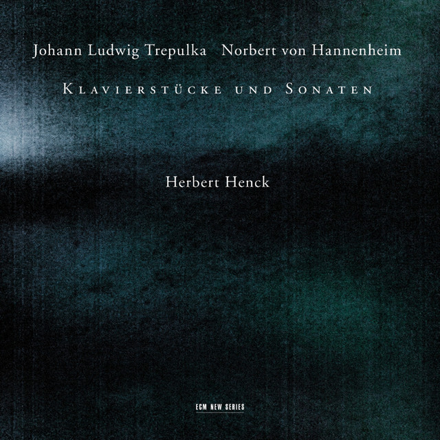 Johann Ludwig Trepulka, Norbert von Hannenheim - Klavierstücke und Sonaten cover art