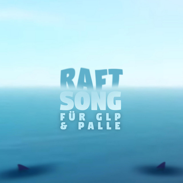Raft Song für GermanLetsPlay und Paluten cover art