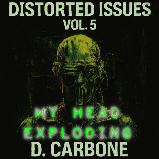 D. Carbone – My Head Exploding