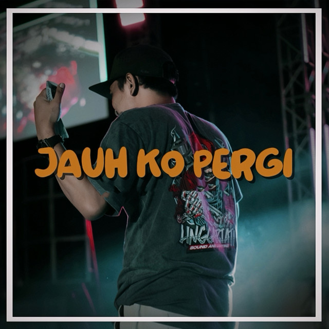 Bangsay - Jauh Ko Pergi