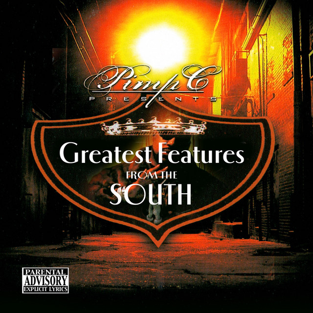 Greatest Features From The South - Album by Pimp C | Spotify