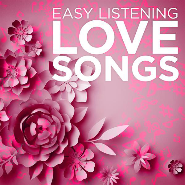 Easy Listening Love Songs - Compilation by Various Artists | Spotify
