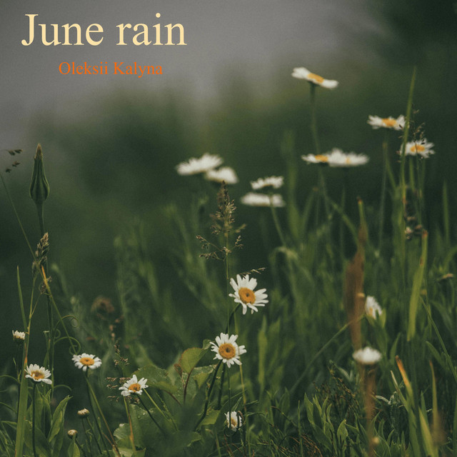 Обкладинка: June rain — Oleksii Kalyna