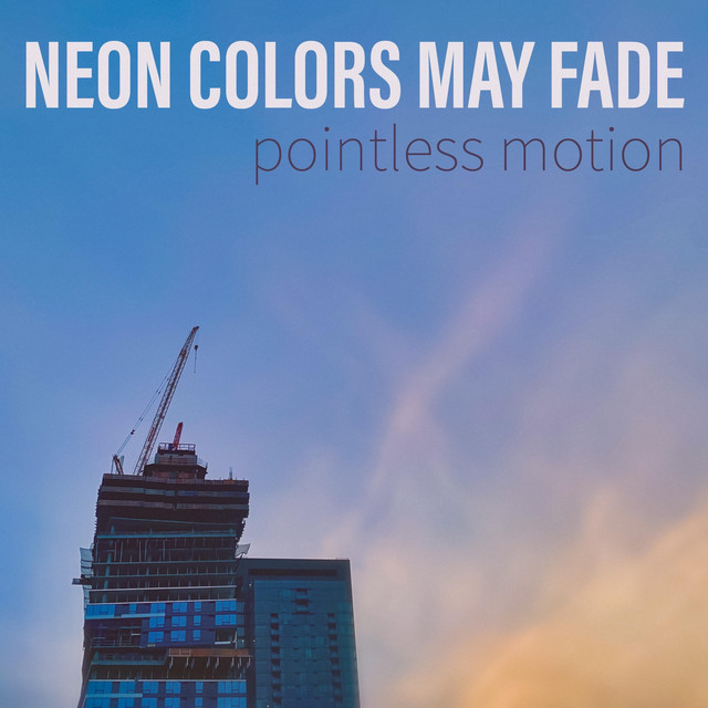 Neon Colors May Fade | Spotify