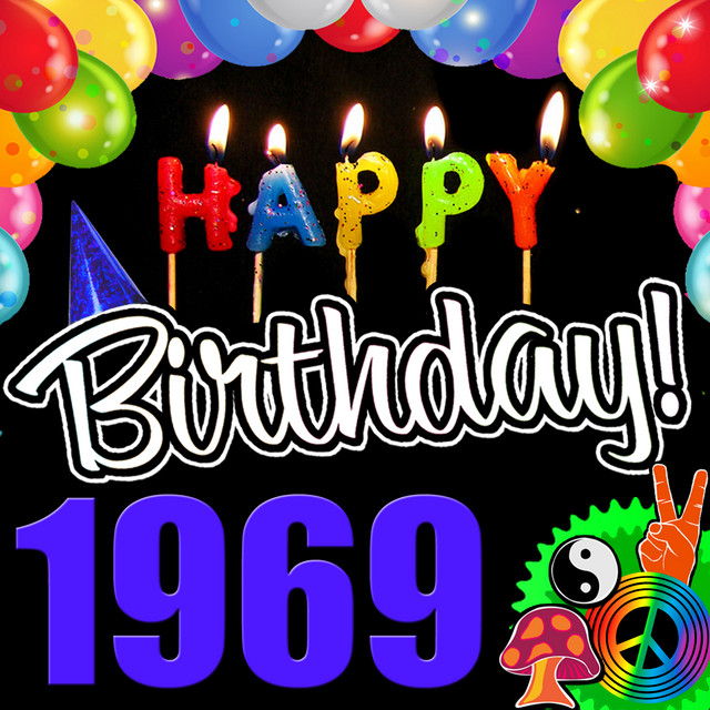 Happy Birthday 1969 - Compilation by Various Artists | Spotify