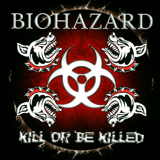 Kill Or Be Killed - Album by Biohazard | Spotify