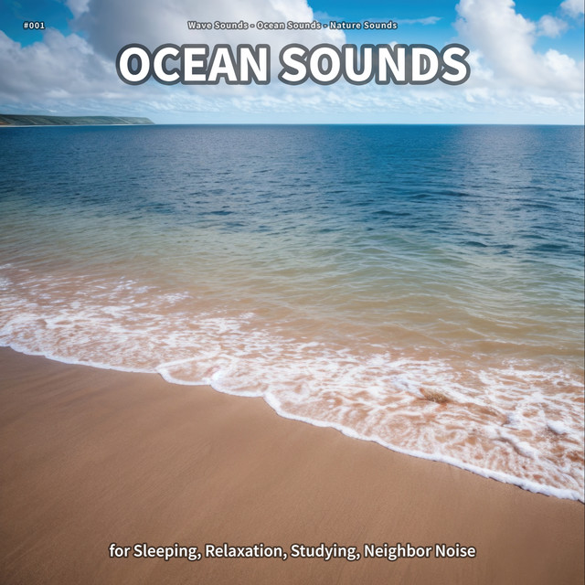 #001 Ocean Sounds for Sleeping, Relaxation, Studying, Neighbor Noise cover art