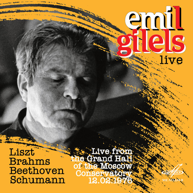 Обкладинка Emil Gilels — Emil Gilels: Live from the Grand Hall of the Moscow Conservatory on February 12, 1976 (Live)