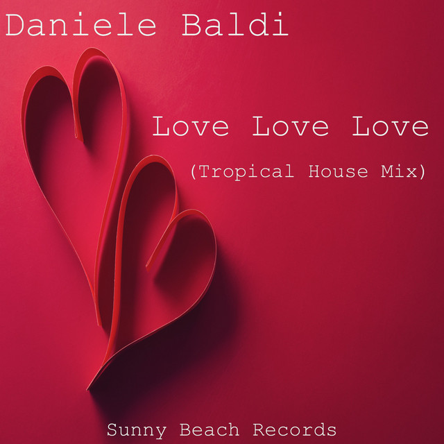 Love Love Love - Tropical House Mix