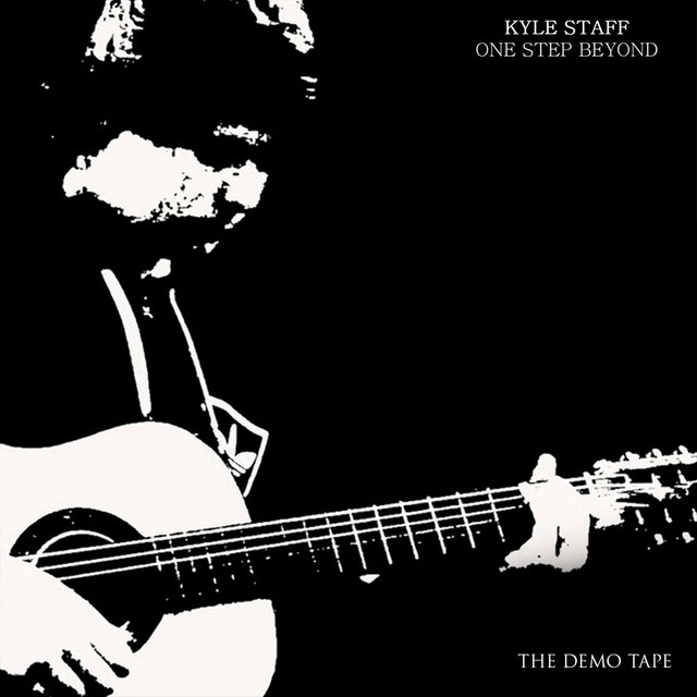 One Step Beyond (The Demo Tape) - EP by Kyle Staff | Spotify