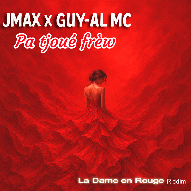 Pa tjoué frèw (La dame en rouge riddim)