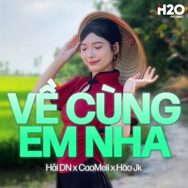 Về Cùng Em Nha - Hải DN Remix
