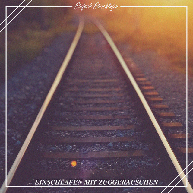 Einschlafen mit Zuggeräuschen cover art