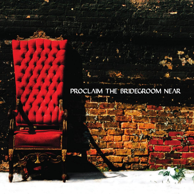 Proclaim the Bridegroom Near cover art