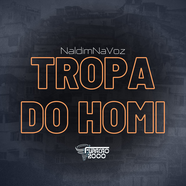 Cover of Tropa do Homi by NaldimNaVoz