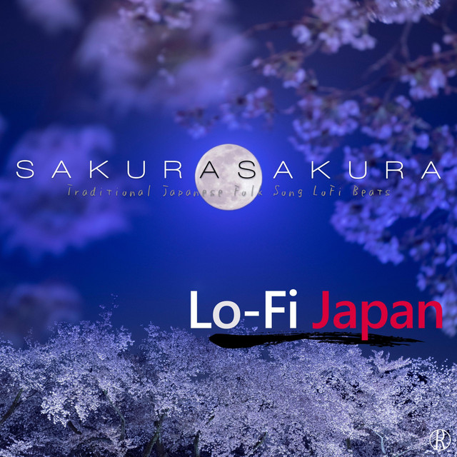 Sakura Sakura: Traditional Japanese Folk Song Lofi Beats - song