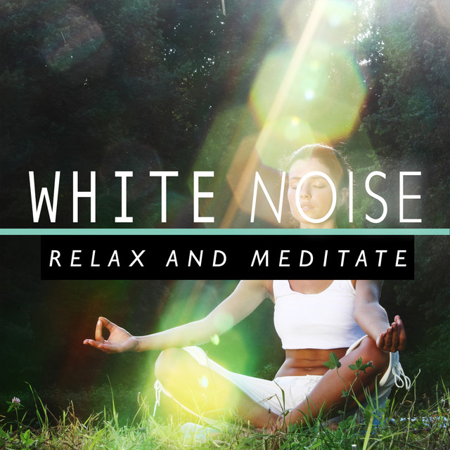 White Noise: Relax and Meditate cover art